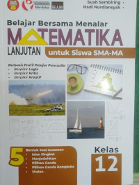 BELAJAR BERSAMA MENALAR MATEMATIKA LANJUTAN UNTUK SISWA SMA-MA KELAS 12