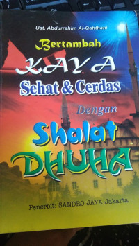 BERTAMBAH KAYA SEHAT & CERDAS DENGAN SHALAT DHUHA