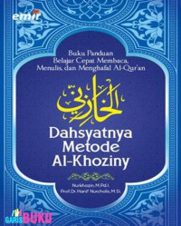 BUKU PANDUAN BELAJAR CEPAT MEMBACA, MENULIS, DAN MENGHAFAL AL-QURAN : DAHSYATNYA METODE AL-KHOZINY