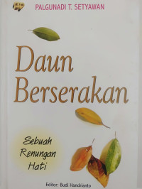 DAUN BERSERAKAN: SEBUAH RENUNGAN HATI