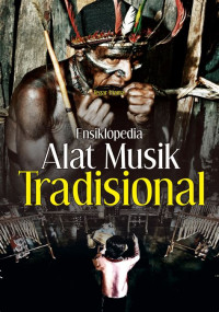 ENSIKLOPEDIA : ALAT MUSIK TRADISIONAL