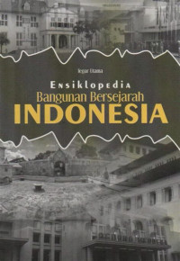 ENSIKLOPEDIA : BANGUNAN BERSEJARAH INDONESIA