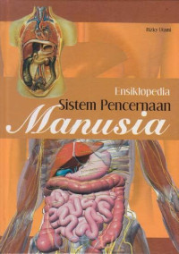 ENSIKLOPEDIA : SISTEM PENCERNAAN MANUSIA