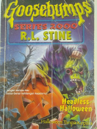 GOOSEBUMPS SERIES 2000 : HALLOWEEN TANPA KEPALA