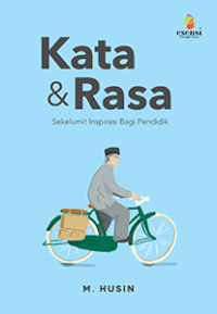 KATA & RASA : SEKELUMIT INSPIRASI BAGI PENDIDIK