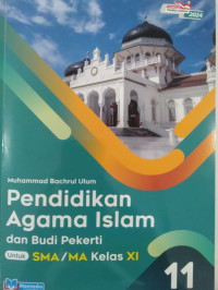 PENDIDIKAN AGAMA ISLAM DAN BUDI PEKERTI UNTUK SMA/MA KELAS XI