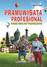 PRAMUWISATA PROFESIONAL FUNGSI, TUGAS, DAN TANGGUNG JAWAB