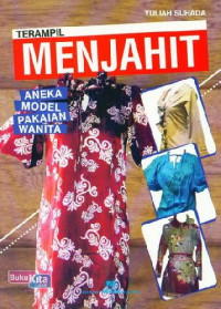 TERAMPIL MENJAHIT ANEKA MODEL PAKAIAN WANITA