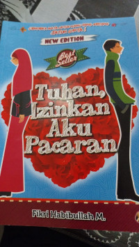 TUHAN, IZINKAN AKU PACARAN